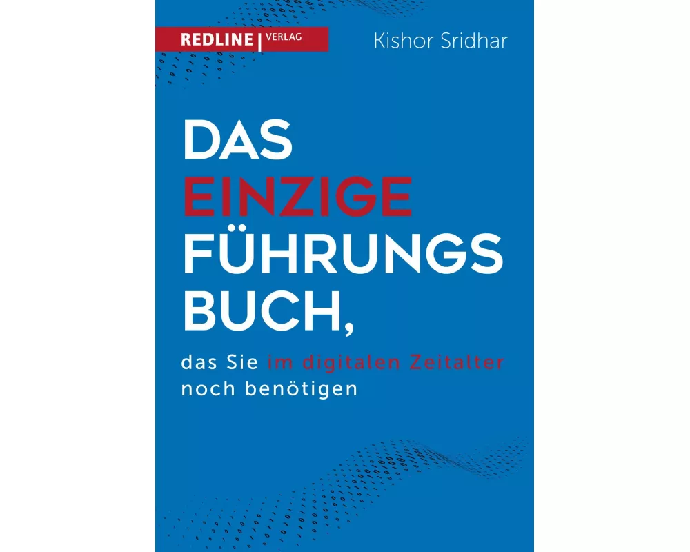 Das einzige Führungsbuch, das Sie im digitalen Zeitalter benötigen