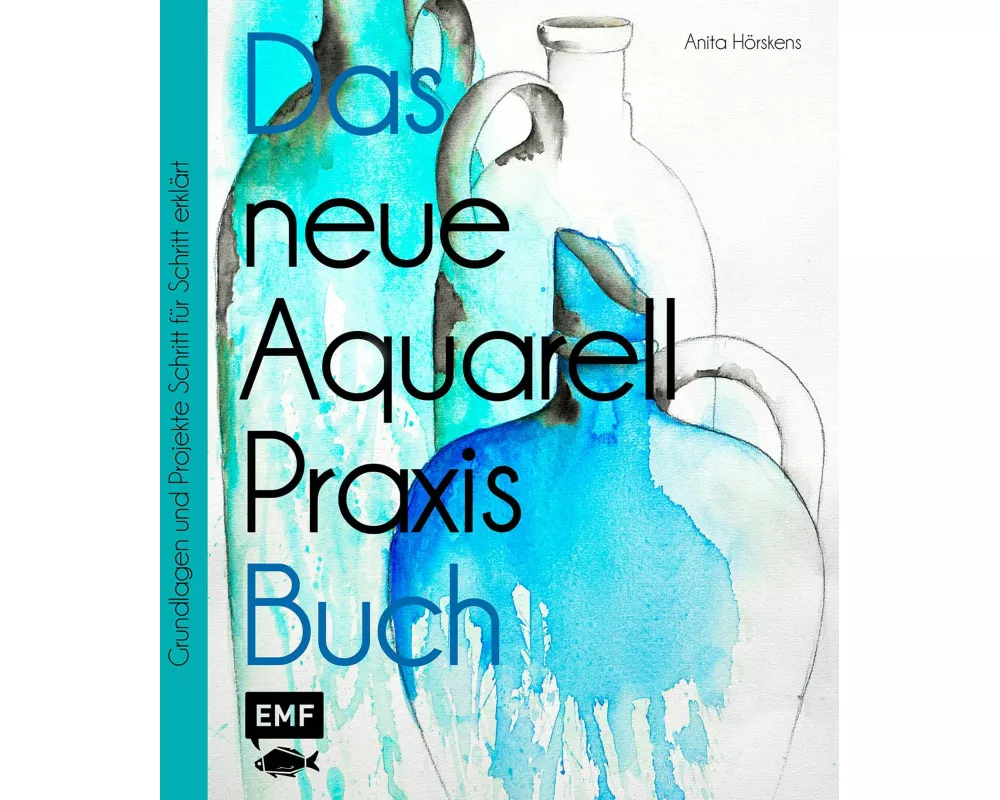 Das neue Aquarell-Praxis-Buch