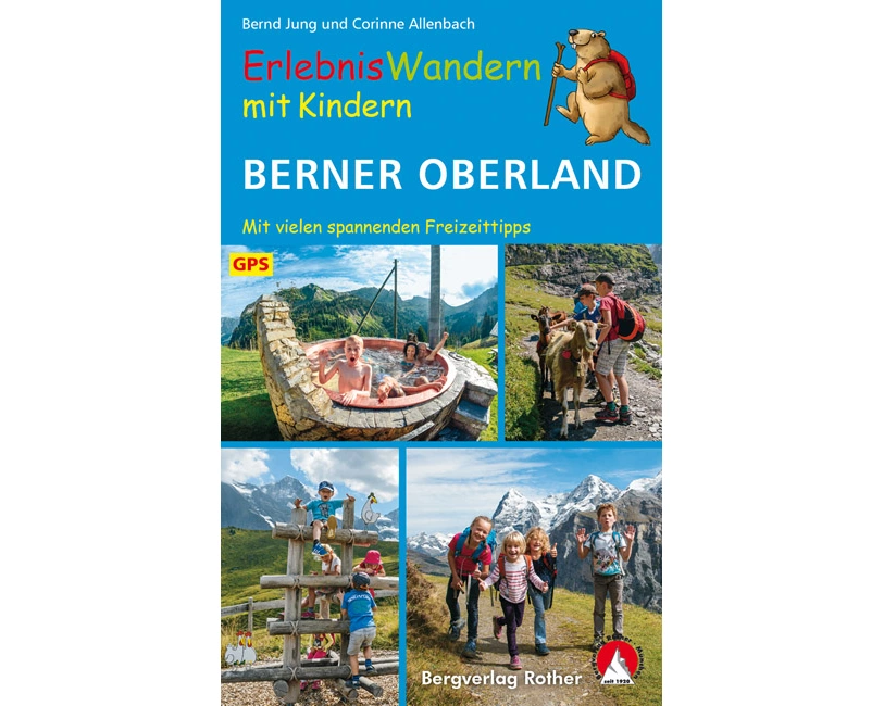 ErlebnisWandern mit Kindern Berner Oberland