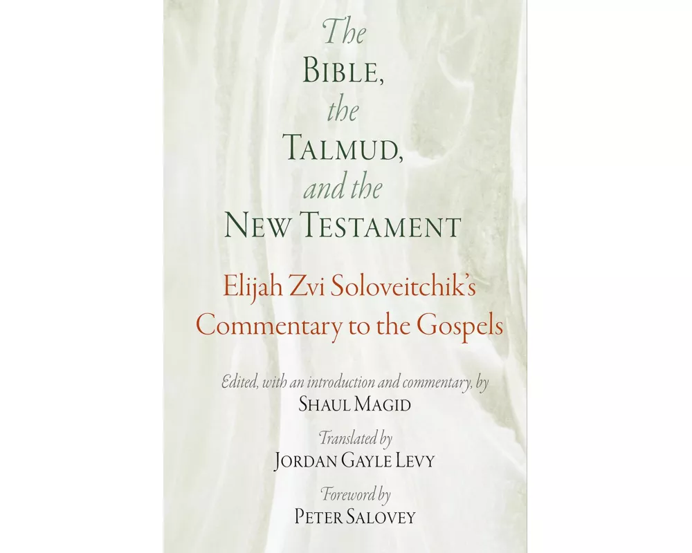 The Bible, the Talmud, and the New Testament