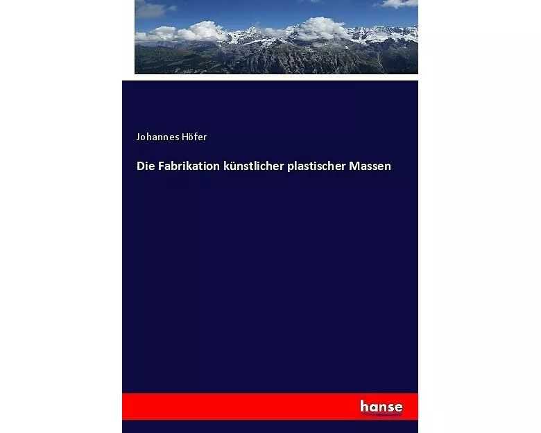 Die Fabrikation künstlicher plastischer Massen