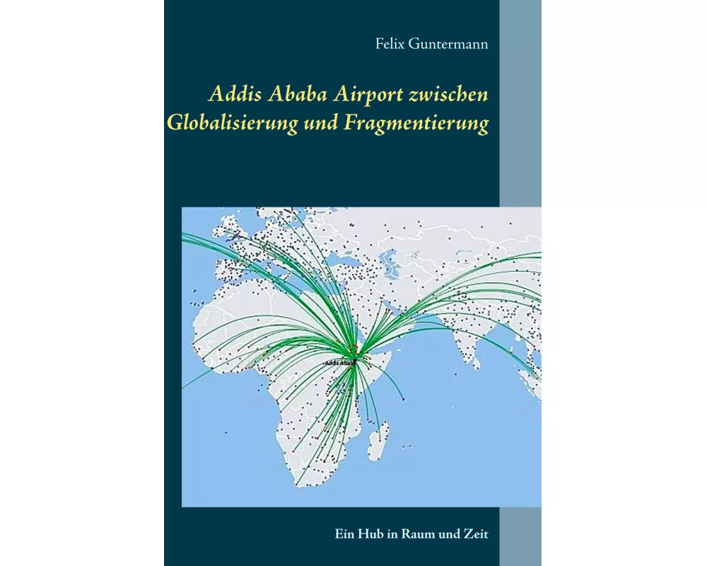 Addis Ababa Airport zwischen Globalisierung und Fragmentierung