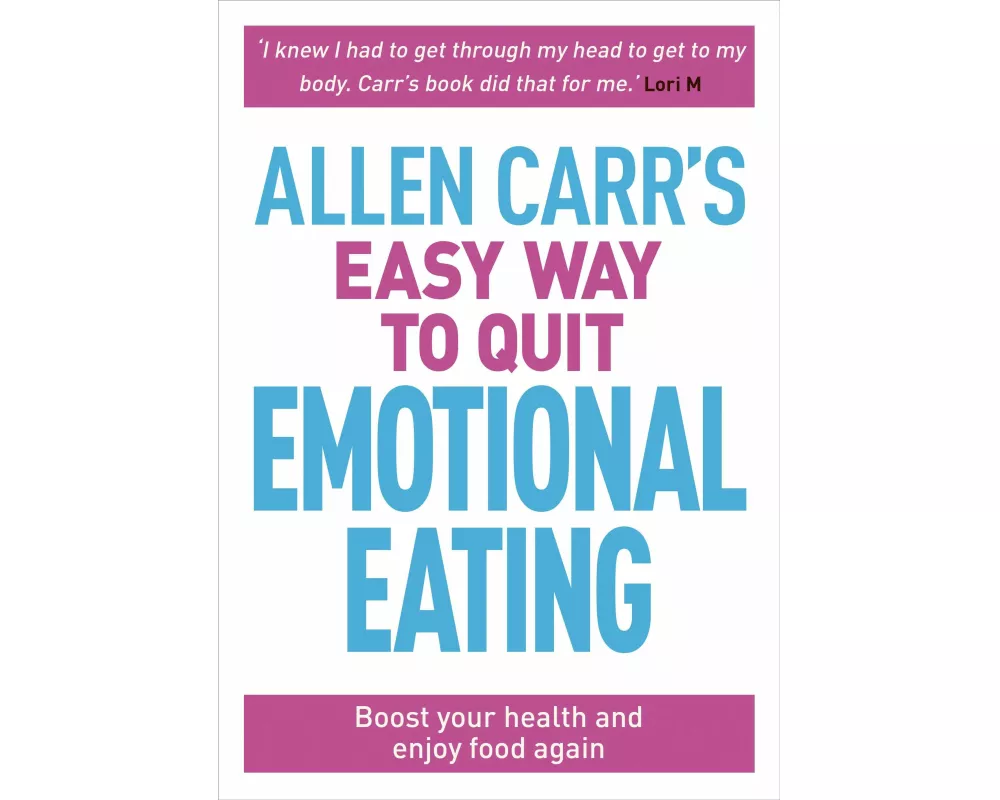 Allen Carr's Easy Way to Quit Emotional Eating