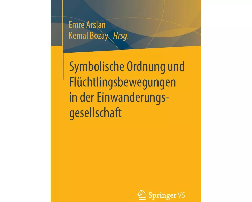 Symbolische Ordnung und Flüchtlingsbewegungen in der Einwanderungsgesellschaft