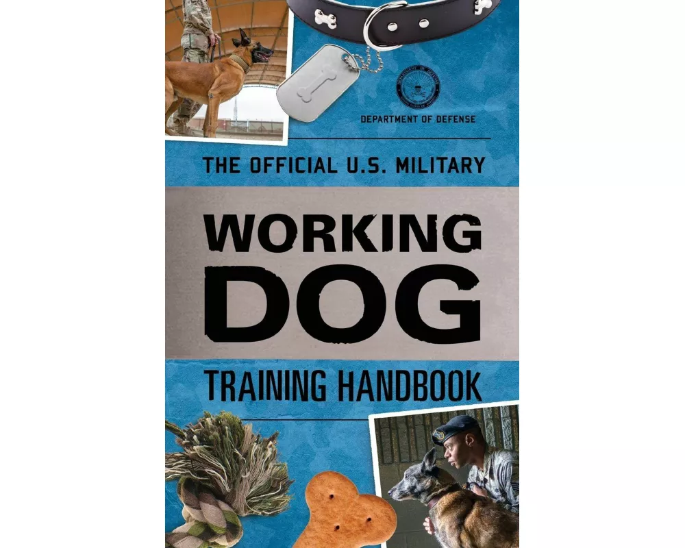 The Official U.S. Military Working Dog Training Handbook