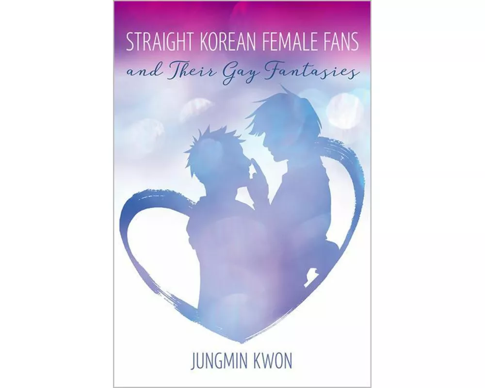 Straight Korean Female Fans and Their Gay Fantasies