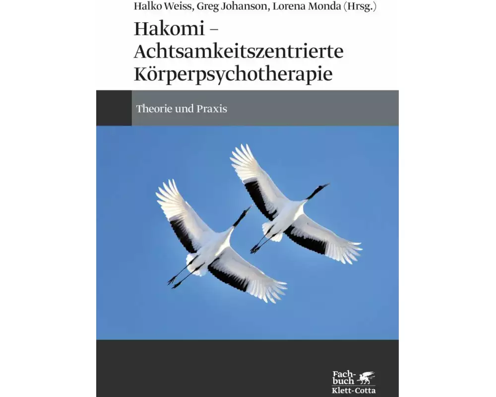 Hakomi - Achtsamkeitszentrierte Körperpsychotherapie