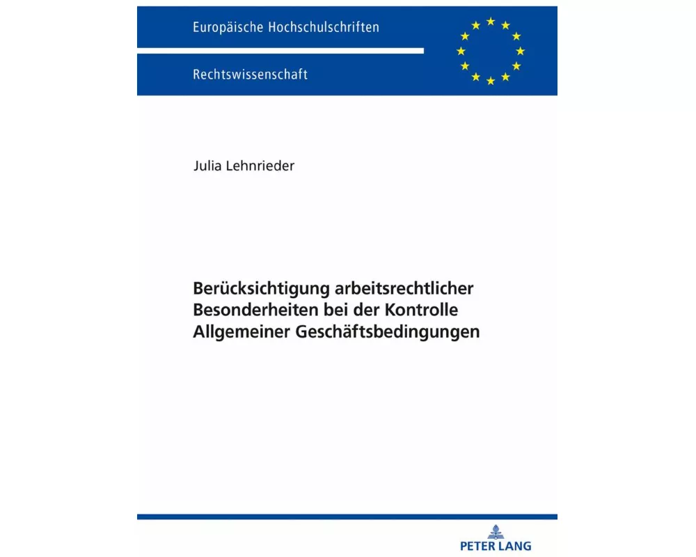 Berücksichtigung arbeitsrechtlicher Besonderheiten bei der Kontrolle Allgemeiner Geschäftsbedingungen