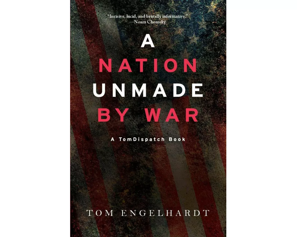 A Nation Unmade By War