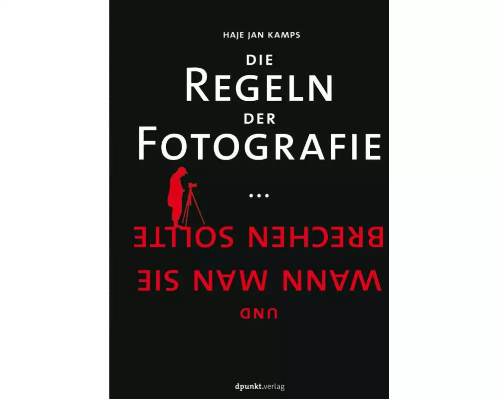 Die Regeln der Fotografie