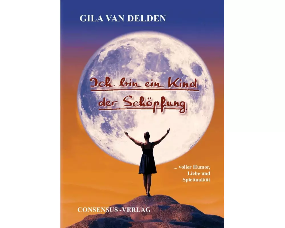 Ich bin ein Kind der Schöpfung