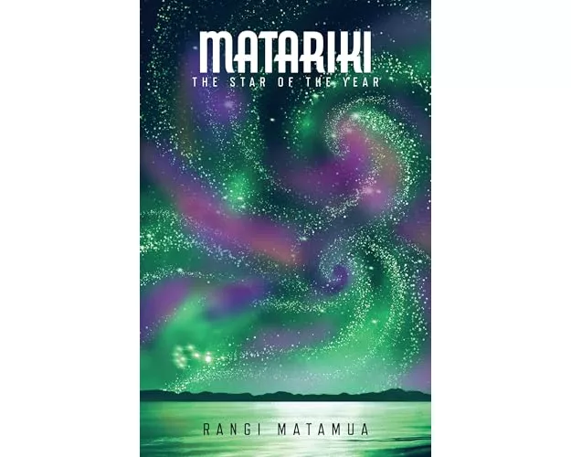 Matariki: The Star of the Year