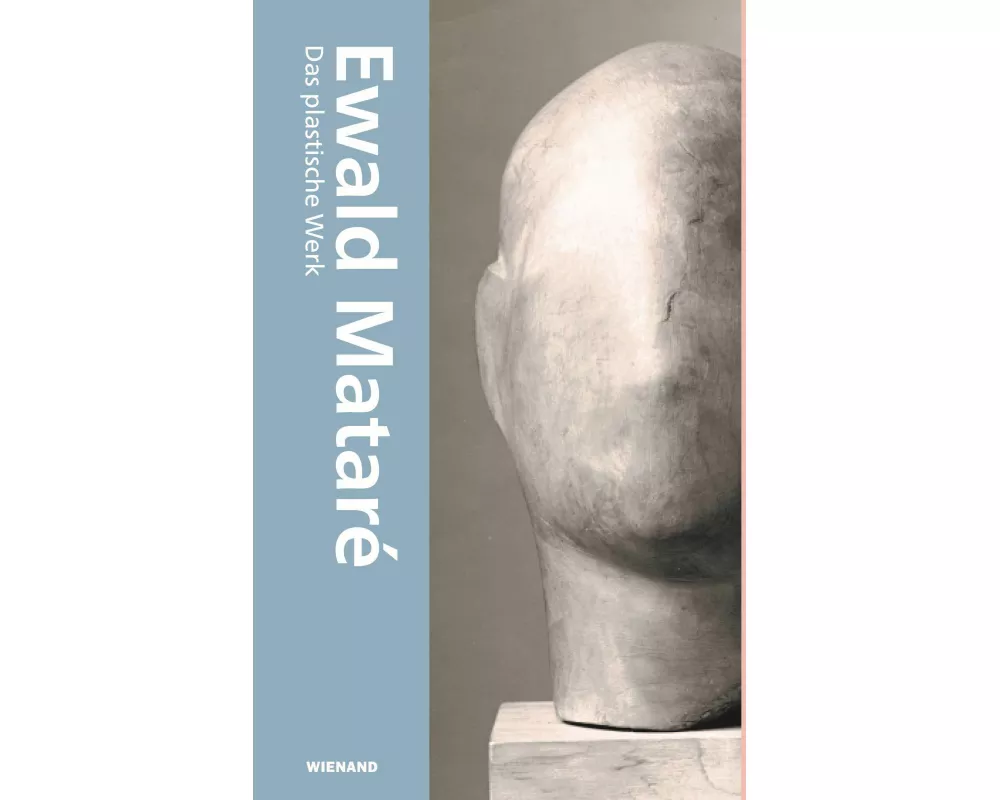 Ewald Mataré. Das Plastische Werk