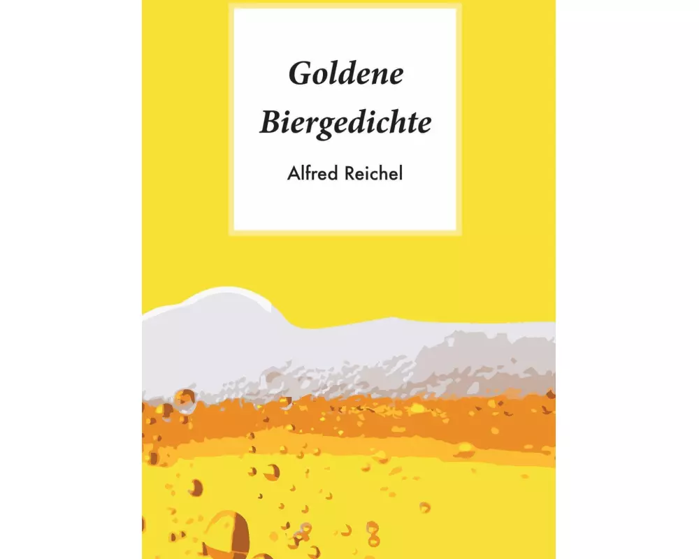 Goldene Biergedichte