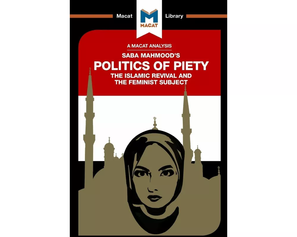 An Analysis of Saba Mahmood's Politics of Piety