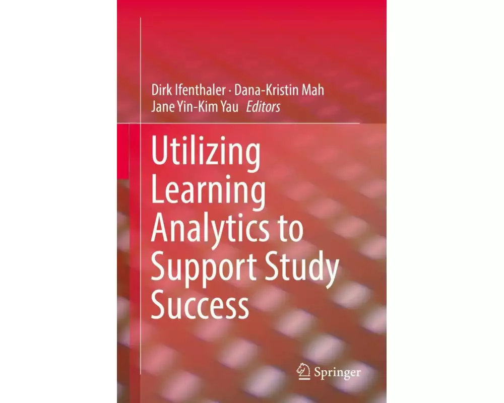 Utilizing Learning Analytics to Support Study Success