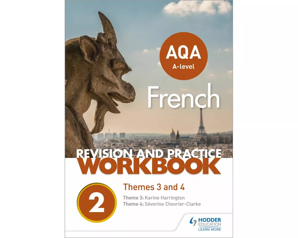 AQA A-level French Revision and Practice Workbook: Themes 3 and 4