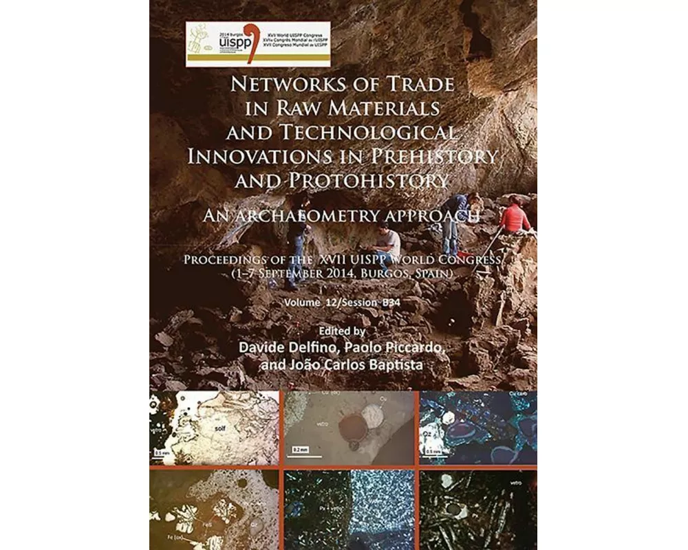 Networks of Trade in Raw Materials and Technological Innovations in Prehistory and Protohistory: An Archaeometry Approach