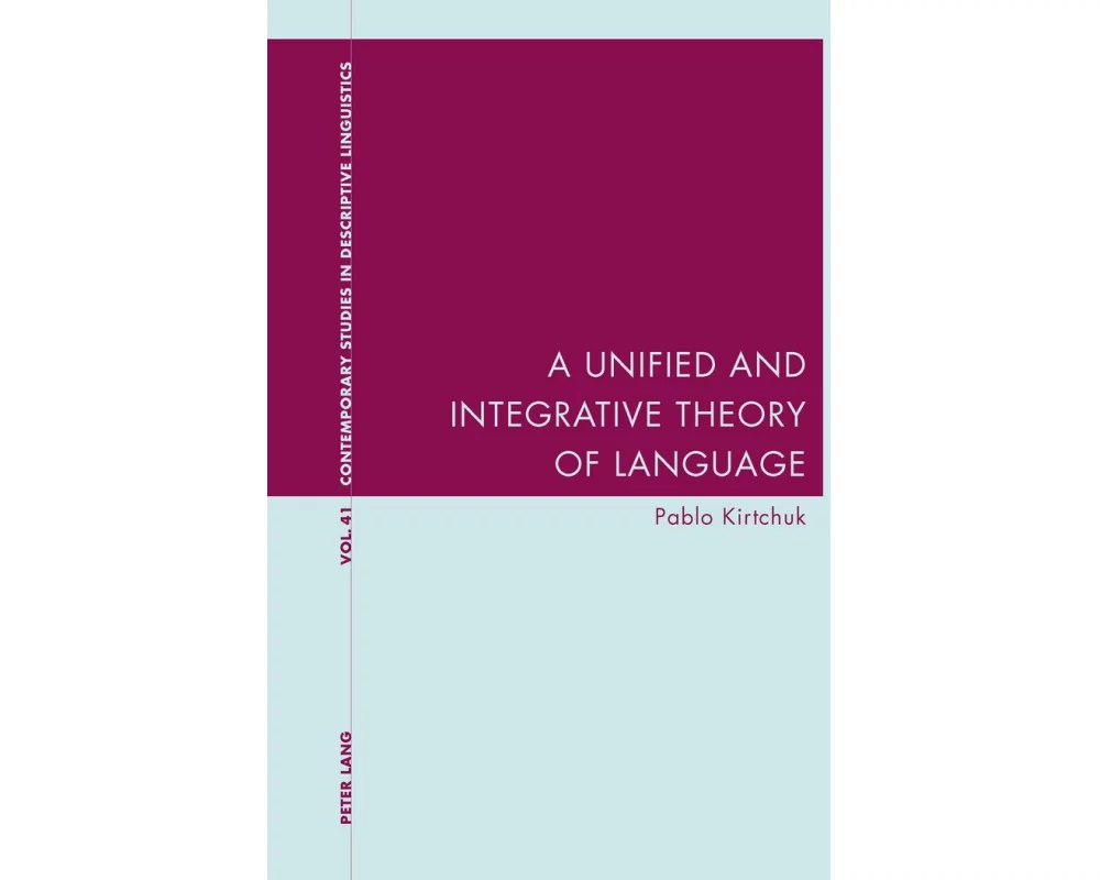 A Unified and Integrative Theory of Language