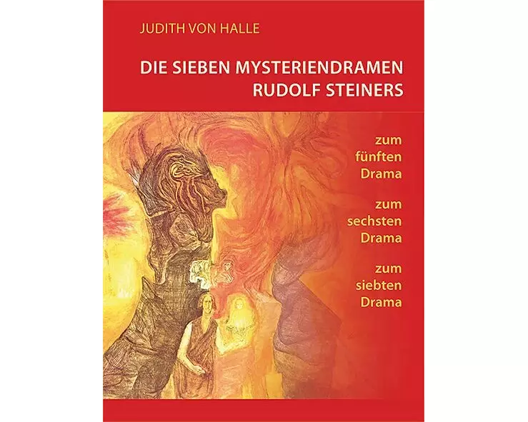 Die sieben Mysteriendramen Rudolf Steiners