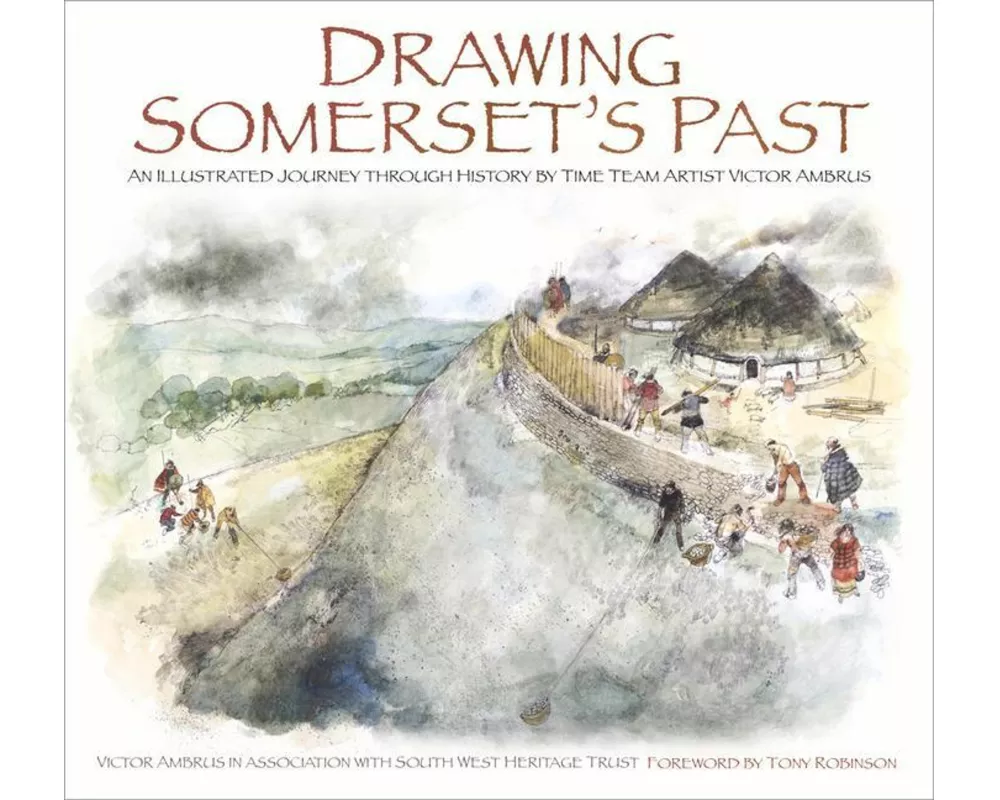 Drawing the Past: An Illustrated Journey Through History by Time Team Artist Victor Ambrus