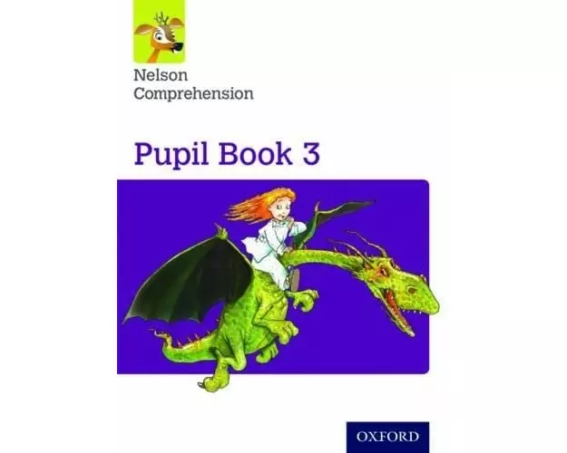 Nelson Comprehension: Year 3/Primary 4: Pupil Book 3 (Pack of 15)