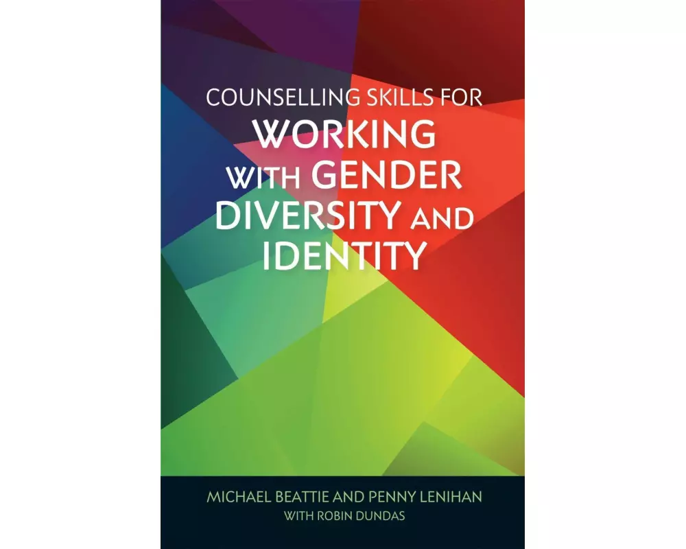 Counselling Skills for Working with Gender Diversity and Identity