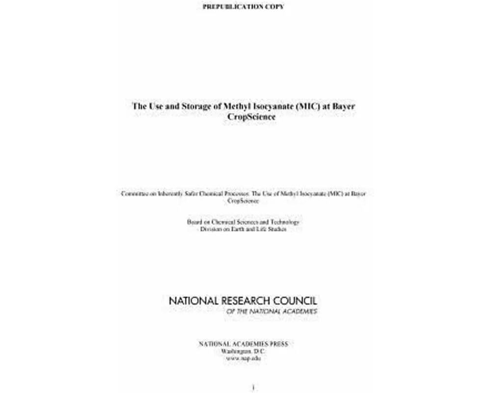 The Use and Storage of Methyl Isocyanate (MIC) at Bayer Cropscience