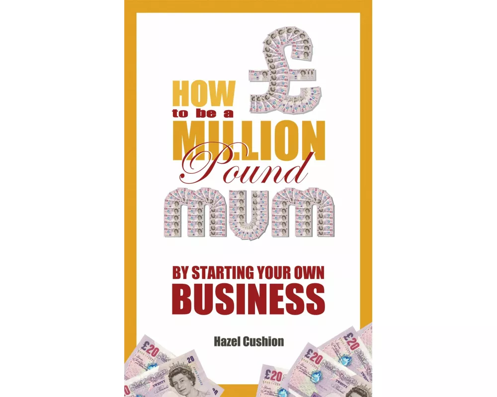 How to be a Million Pound Mum