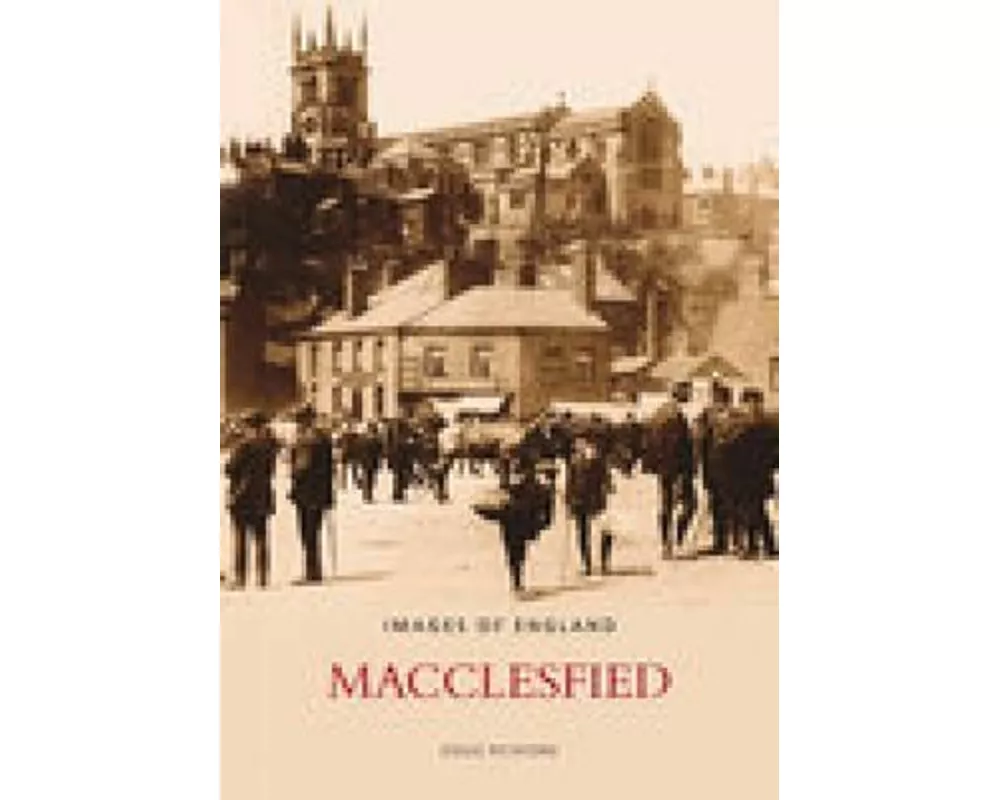 Macclesfield: Images of England