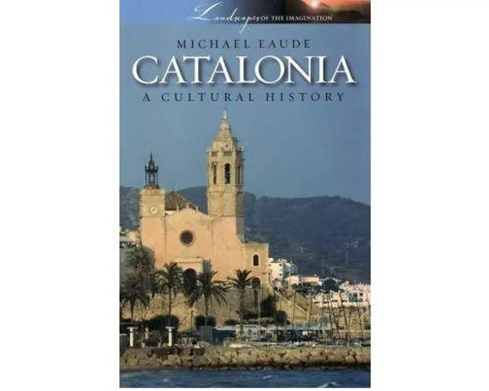 Catalonia a Cultural and Literary History