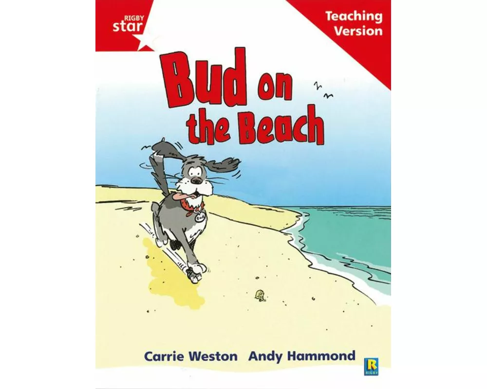 Rigby Star Phonic Guided Reading Red Level: Bud on the Beach Teaching Version