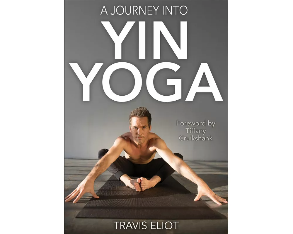 Journey Into Yin Yoga, A