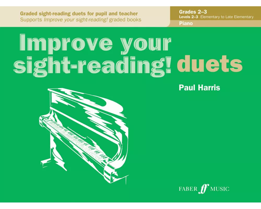 Improve your sight-reading! Piano Duets Grades 2-3