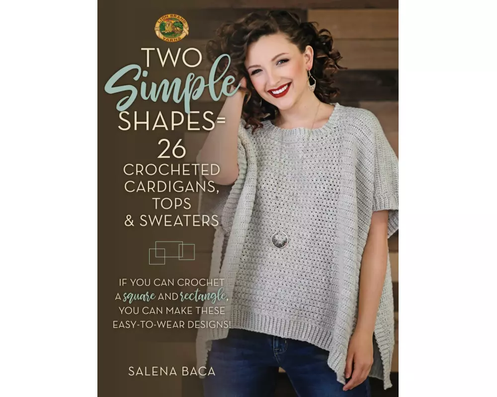 Two Simple Shapes = 26 Crocheted Cardigans, Tops & Sweaters