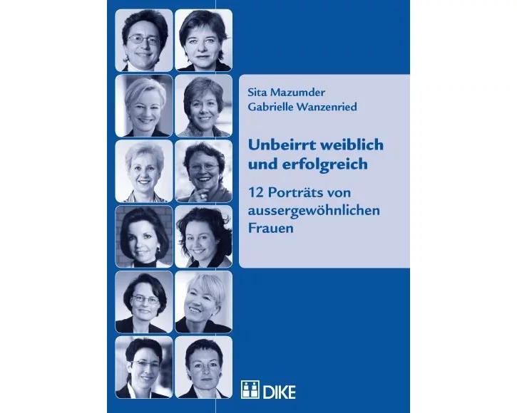 Unbeirrt weiblich und erfolgreich: 12 Porträts von aussergewöhnlichen Frauen