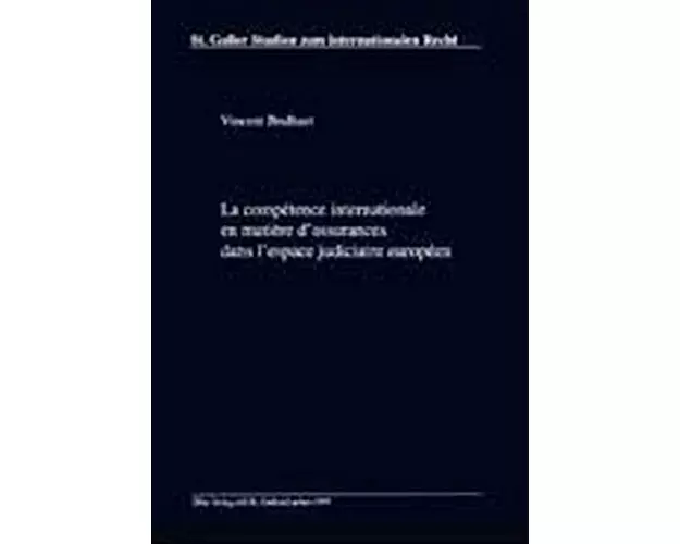 La compétence internationale en matière d'assurances dans l'espace judiciaire européen