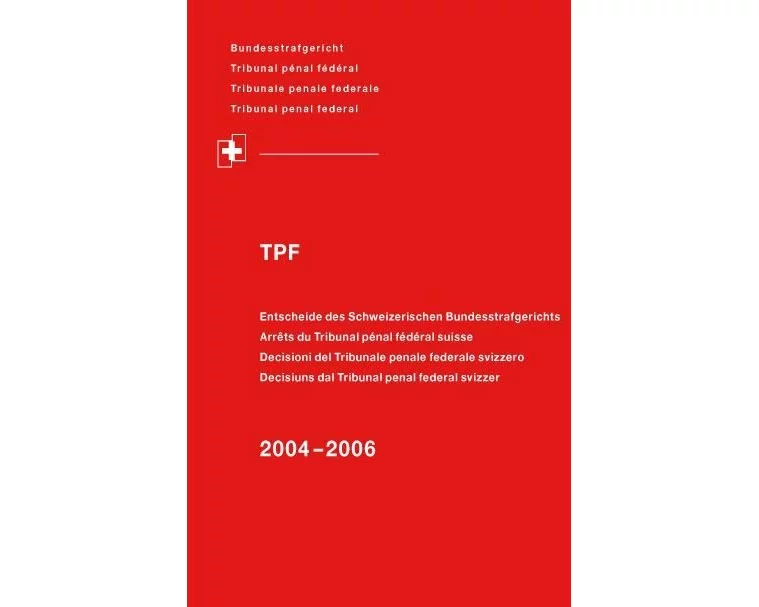 Entscheide des Schweizerischen Bundesstrafgerichts/Arrêts du Tribunal pénal fédéral suisse/Decisioni del Tribunale penale federale svizzero/Decisiuns