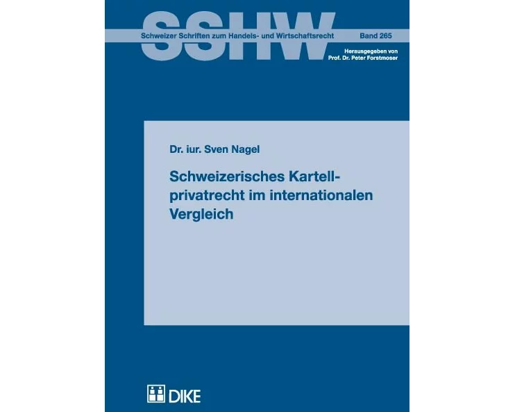 Schweizerisches Kartellprivatrecht im internationalen Vergleich