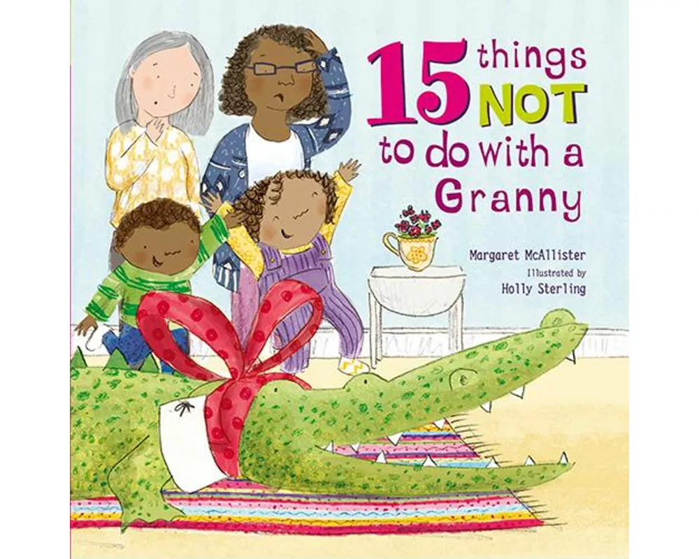 15 Things Not to Do with a Granny