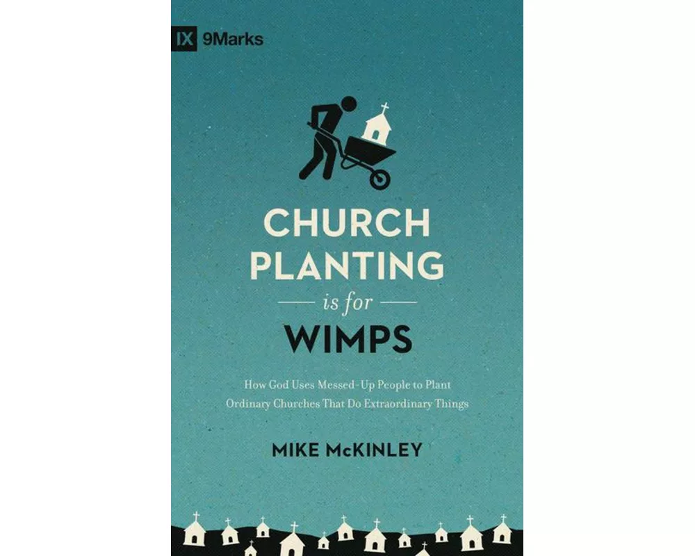 Church Planting Is for Wimps