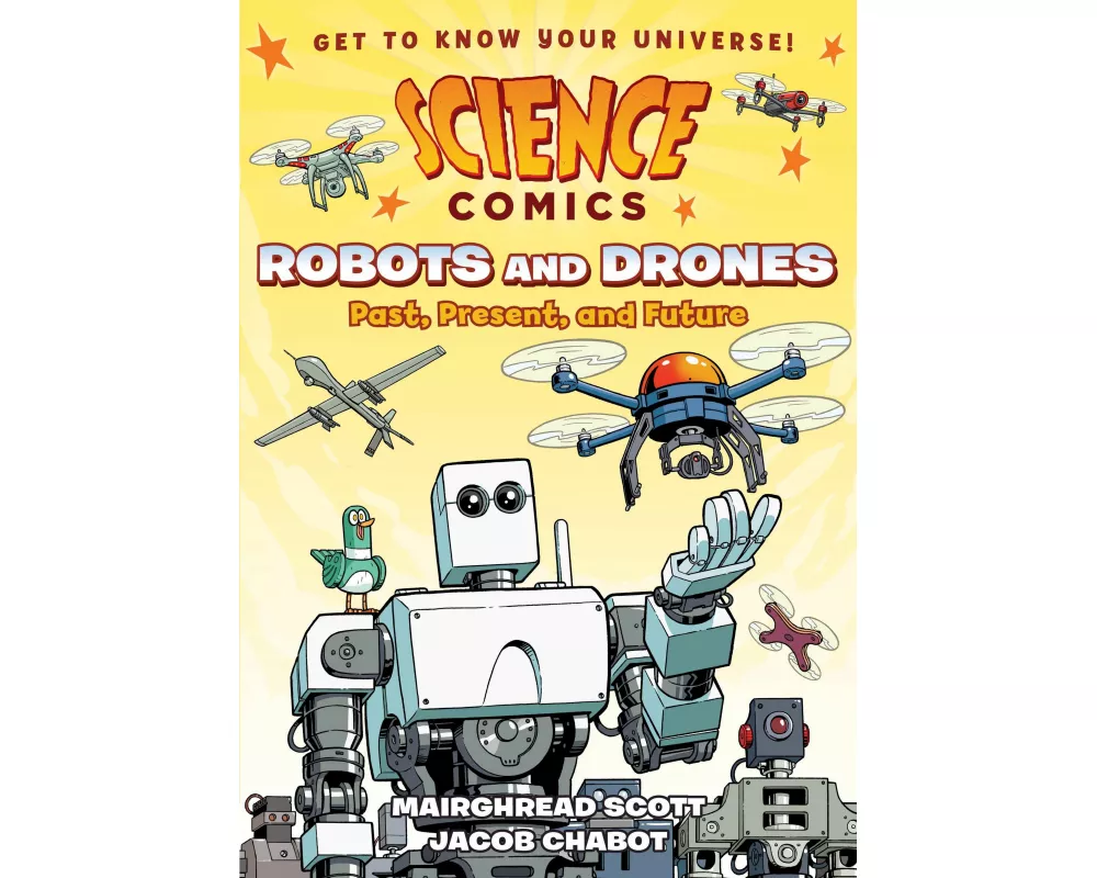 Science Comics: Robots and Drones