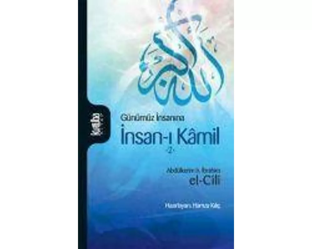 Günümüz Insanina - Insan-i Kamil Cilt 2