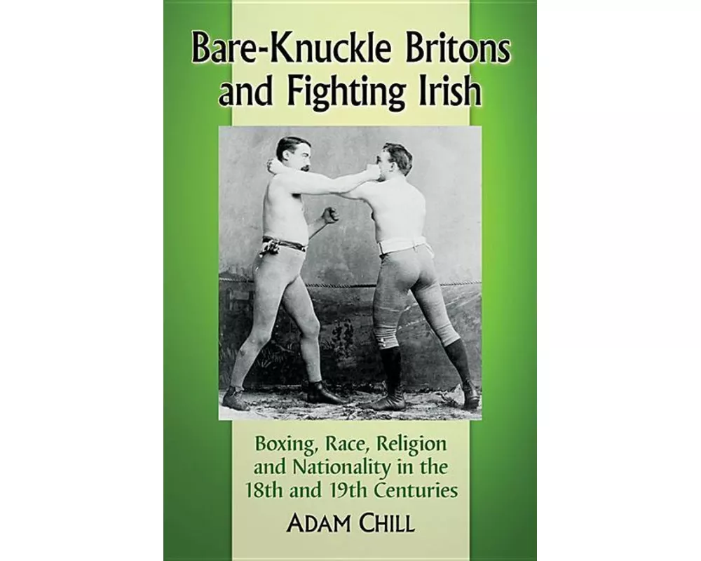 Bare-Knuckle Britons and Fighting Irish