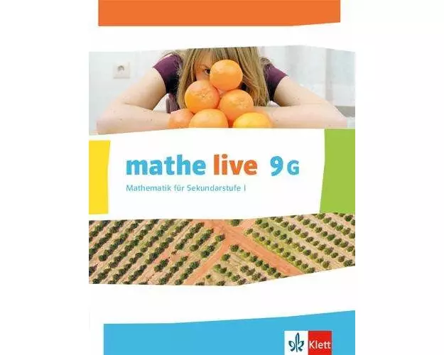 mathe live 9. Schülerbuch 9 (G-Kurs). Ausgabe N, W und S ab 2014 / Ausgabe N