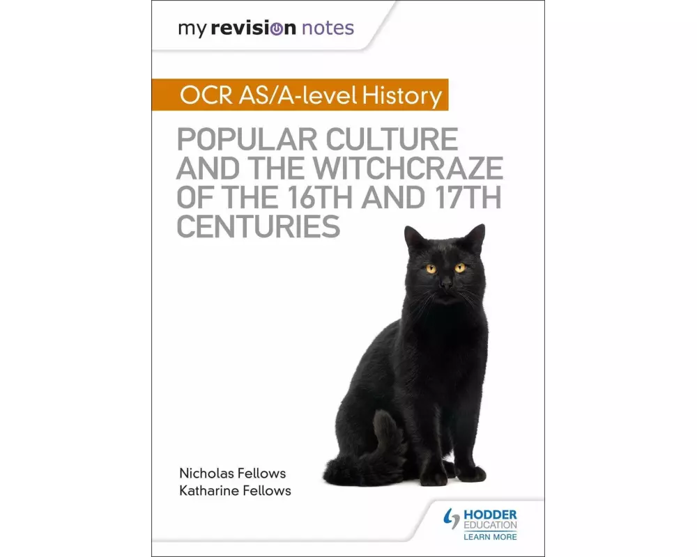 My Revision Notes: OCR A-level History: Popular Culture and the Witchcraze of the 16th and 17th Centuries