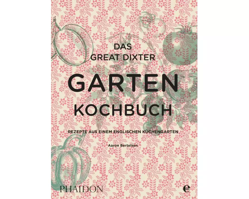 Das Great Dixter Gartenkochbuch