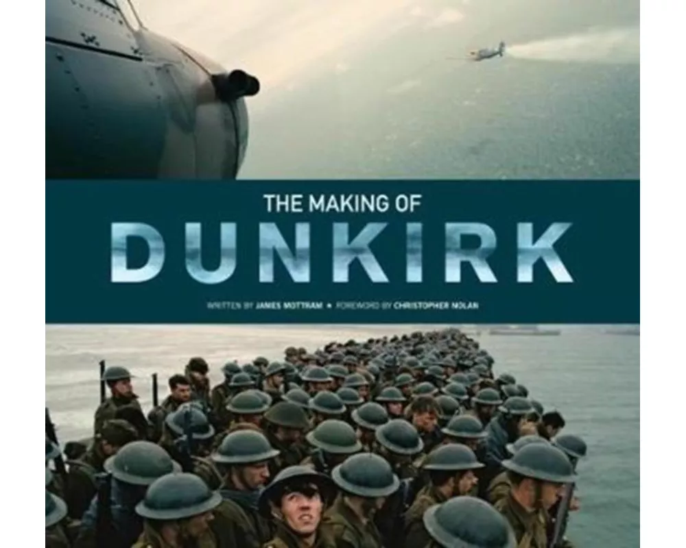 The Making of Dunkirk