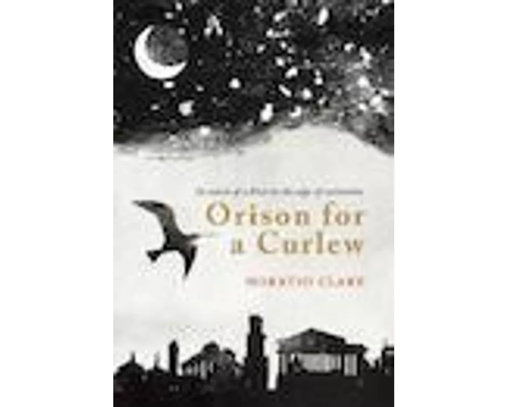 Orison for a Curlew: In Search for a Bird on the Edge of Extinction