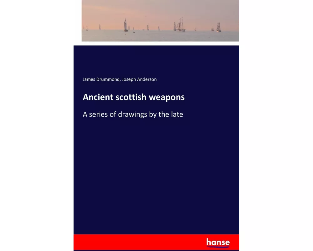 Ancient scottish weapons